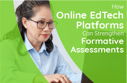 How Online EdTech Platforms Can Strengthen Formative Assessments