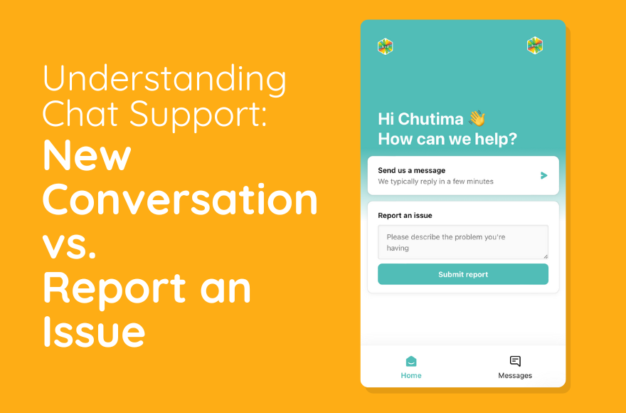 Understanding Chat Support: New Conversation vs. Report an Issue